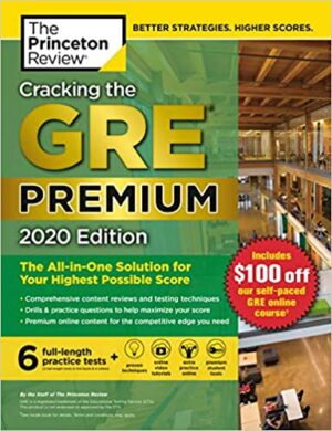 Cracking the GRE Premium Edition with 6 Practice Tests, 2020: The All-in-One Solution for Your Highest Possible Score (Graduate School Test Preparation)